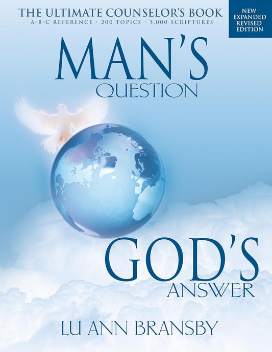 Man'S Question, God'S Answer: the Ultimate Counselor’S Book